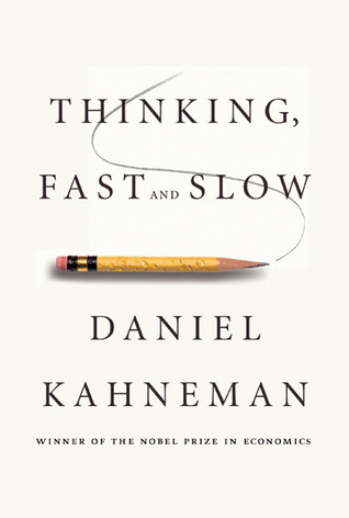 “Thinking, Slow and Fast” by Daniel&nbsp;Kahneman
