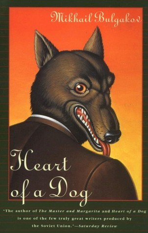“Heart of a Dog” by Mikhail Bulgakov