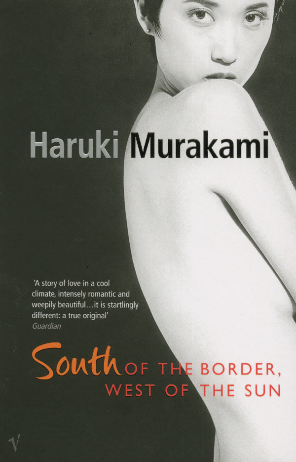 “South of the Border, West of the Sun” by Haruki&nbsp;Murakami