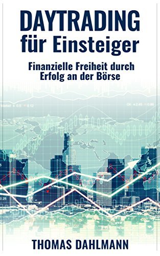 “Daytrading for Beginners” by Thomas&nbsp;Dahlmann